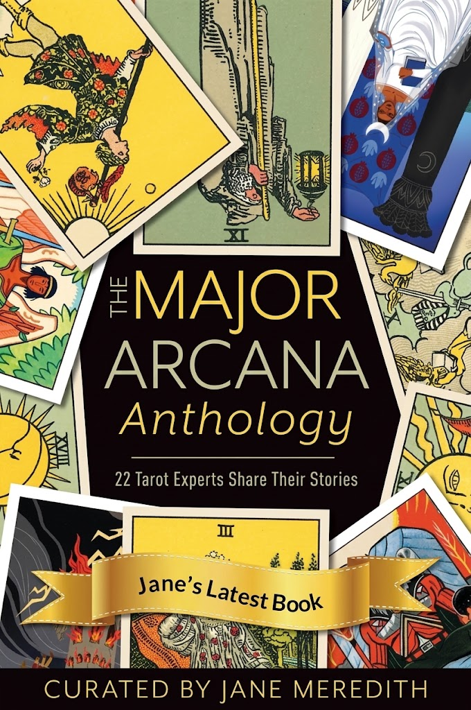 The Major Arcana Anthology, Jane's latest book, curated by Jane Meredith